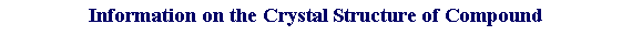 �������: Information on the Crystal Structure of Compound 